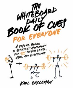 The Whiteboard Daily Book of Cues for Everyone: A Visual Guide to Efficient Movement for Any Fitness Level, Age, and Discipline (EPUB)