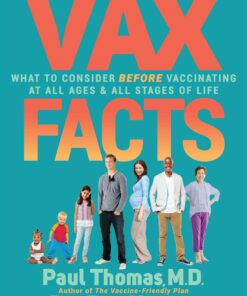 Vax Facts: What to Consider Before Vaccinating at All Ages & Stages of Life (EPUB)