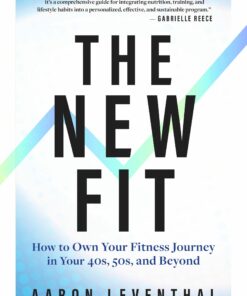 The New Fit: How To Own Your Fitness Journey in Your 40s, 50s, and Beyond (PDF)