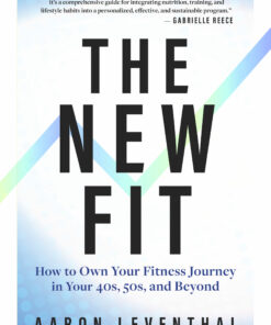 The New Fit: How To Own Your Fitness Journey in Your 40s, 50s, and Beyond (EPUB)