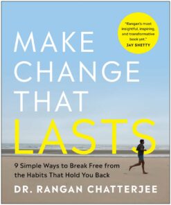 Make Change That Lasts: 9 Simple Ways to Break Free from the Habits That Hold You Back (EPUB)