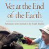 Vet at the End of the Earth: Adventures with Animals in the South Atlantic (EPUB)