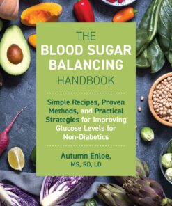 The Blood Sugar Balancing Handbook: Simple Recipes, Proven Methods, and Practical Strategies for Improving Glucose Levels for Non-Diabetics (EPUB)
