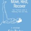 Move, Rest, Recover: A Workbook: Your Practical Guide to Balancing Mind and Body (EPUB)