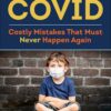 Kids and COVID: Costly Mistakes That Must Never Happen Again (EPUB)