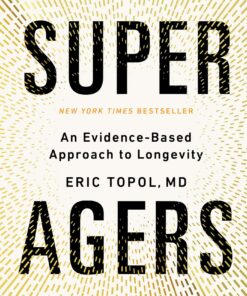 Super Agers: An Evidence-Based Approach to Longevity (EPUB)