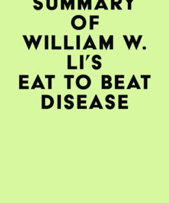 Summary of William W. Li’s Eat to Beat Disease (EPUB)