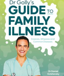 Dr Golly’s Guide to Family Illness: Sneezes, Wheezes and Common Diseases (EPUB)