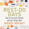 Rest-Do Days: How to live with fatigue and get things done (EPUB)