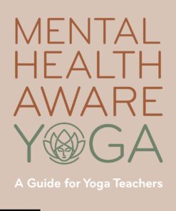 Mental Health Aware Yoga: A Guide for Yoga Teachers (EPUB)