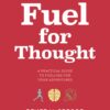 Fuel for Thought: A practical guide to fuelling for your adventures (EPUB)