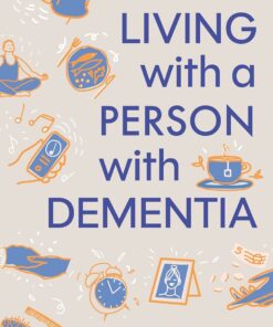 Living with a Person with Dementia: An A-Z of Strategies for Successful Support (EPUB)
