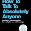 How To Talk To Absolutely Anyone: Confident Communication for Work, Life and Relationships, 3rd Edition (EPUB)