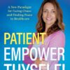 Patient, Empower Thyself! (EPUB)