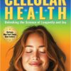 Your Guide to Cellular Health: Unlocking the Science of Longevity and Joy (EPUB)