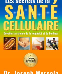 Le secret de la santé cellulaire: Dévoiler la science de la longévité et du bonheur (EPUB)