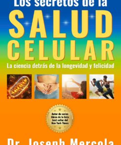 Los secretos de la salud celular: guía para alcanzar la longevidad y la felicidad (EPUB)