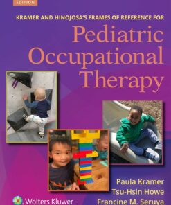 Kramer and Hinojosa’s Frames of Reference for Pediatric Occupational Therapy, 5th Edition (EPUB)