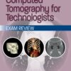 Computed Tomography for Technologists: Exam Review, 3rd Edition (EPUB)