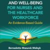 12 Keys to Health, Happiness, and Well-Being for Nurses and the Healthcare Workforce: An Evidence-Based Guide (EPUB)