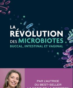 La Révolution des microbiotes: Buccal intestinal et vaginal (EPUB)