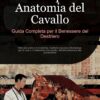Salute Equina e Anatomia del Cavallo: Guida Completa per il Benessere del Destriero (Italian Edition) (EPUB)
