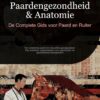 Paardengezondheid & Anatomie: De Complete Gids voor Paard en Ruiter (Dutch Edition) (EPUB)