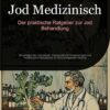 Jod Medizinisch: Der praktische Ratgeber zur Jod Behandlung: Grundlagen der Jodmedizin, therapeutische Anwendungen und medizinische Indikationen für eine erfolgreiche Heilung (German Edition) (EPUB)
