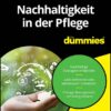 Nachhaltigkeit in der Pflege für Dummies (EPUB)
