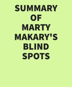 Summary of Marty Makary’s Blind Spots (EPUB)