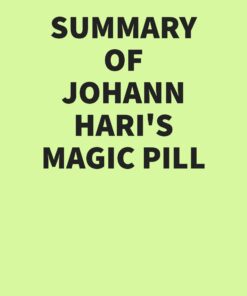 Summary of Johann Hari’s Magic Pill (EPUB)