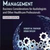 Strategic Practice Management: Business Considerations for Audiologists and Other Healthcare Professionals, 4th Edition (PDF)