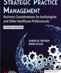 Strategic Practice Management: Business Considerations for Audiologists and Other Healthcare Professionals, 4th Edition (PDF)