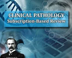 The Osler Clinical Pathology 2025 Subscription-Based Review