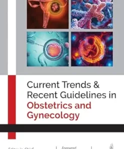 Current Trends & Recent Guidelines In Obstetrics And Gynecology (PDF)