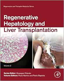 Regenerative Hepatology and Liver Transplantation (Volume 2) (Regenerative and Transplant Medicine) (True PDF)