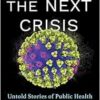 Before the Next Crisis: Untold Stories of Public Health and Why They Matter (PDF)