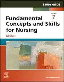 Study Guide for Fundamental Concepts and Skills for Nursing, 7th Edition (True PDF)