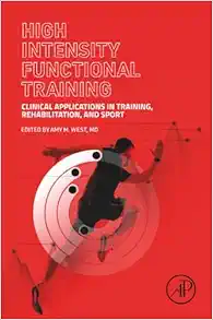 High Intensity Functional Training: Clinical Applications in Training, Rehabilitation, and Sport (True PDF)