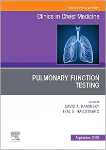 Pulmonary Function Testing, An Issue of Clinics in Chest Medicine (The Clinics: Internal Medicine, Volume 46-3) (EPUB)