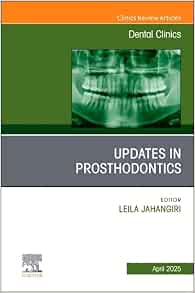Prosthodontics, An Issue of Dental Clinics of North America (Volume 69-2) (The Clinics: Dentistry, Volume 69-2) (True PDF)