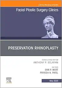 Preservation Rhinoplasty, An Issue of Facial Plastic Surgery Clinics of North America (Volume 33-2) (The Clinics: Surgery, Volume 33-2) (True PDF)