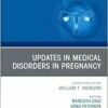 Updates in Medical Disorders in Pregnancy, An Issue of Obstetrics and Gynecology Clinics of North America (The Clinics: Internal Medicine, Volume 52-3) (EPUB)