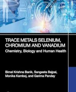 Trace Metals Selenium, Chromium and Vanadium: Chemistry, Biology and Human Health (EPUB)