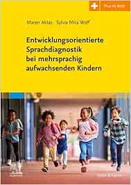 Entwicklungsorientierte Sprachdiagnostik bei mehrsprachig aufwachsenden Kindern (True PDF from Publisher)