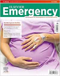 ELSEVIER Emergency. Gynäkologische Notfälle. 3/2025: Fachmagazin für Rettungsdienst und Notfallmedizin (True PDF from Publisher)
