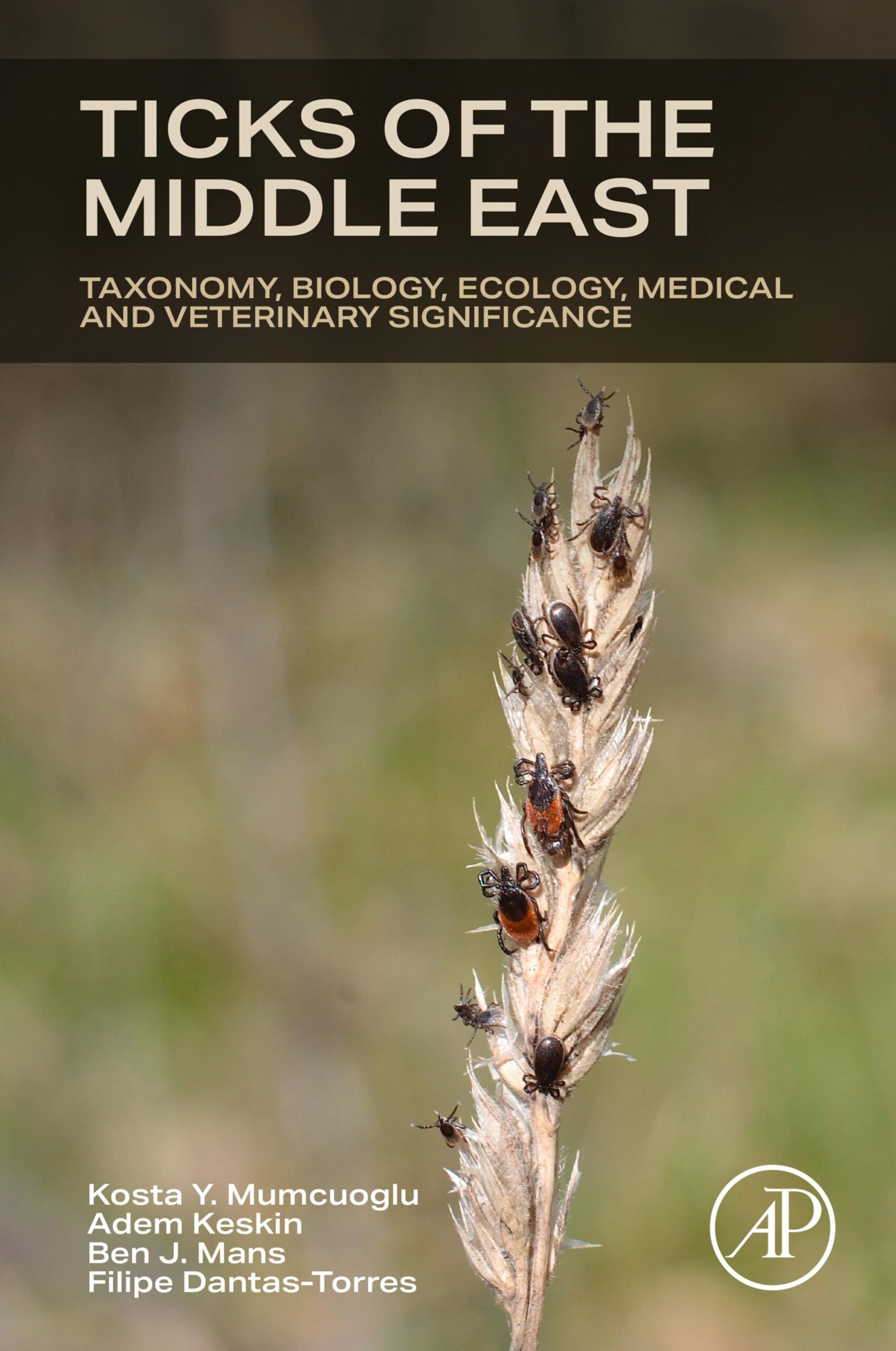 Ticks of the Middle East: Taxonomy, Biology, Ecology, Medical, and Veterinary Significance (PDF) Ticks of the Middle East: Taxonomy, Biology, Ecology, Medical, and Veterinary Significance (PDF)