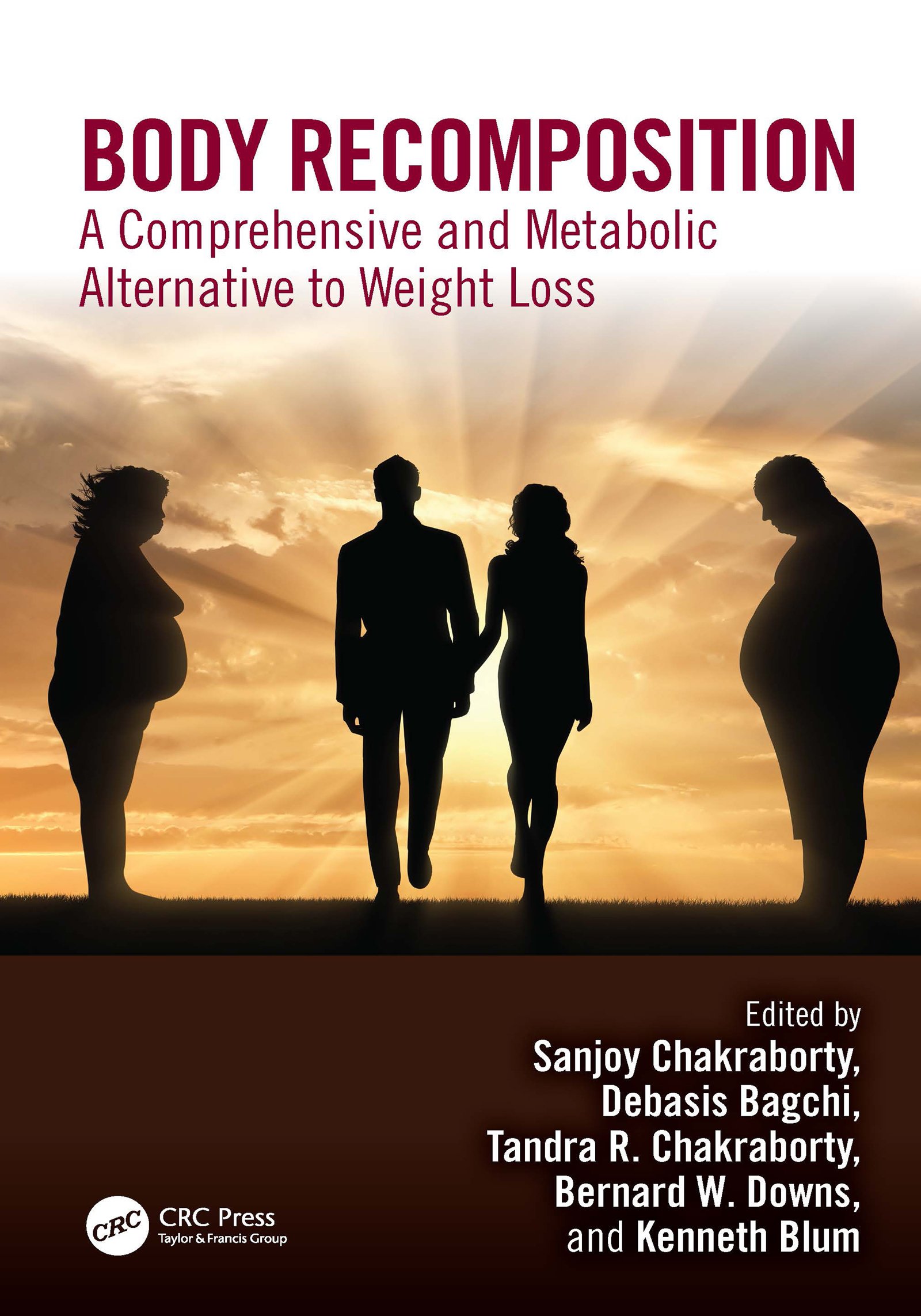 Body Recomposition: A Comprehensive and Metabolic Alternative to Weight Loss (PDF) Body Recomposition: A Comprehensive and Metabolic Alternative to Weight Loss (PDF)