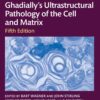Ghadially’s Ultrastructural Pathology of the Cell and Matrix, 5th Edition (PDF) Ghadially’s Ultrastructural Pathology of the Cell and Matrix, 5th Edition (PDF)