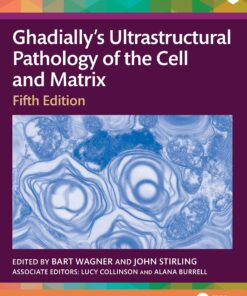 Ghadially’s Ultrastructural Pathology of the Cell and Matrix, 5th Edition (PDF)
